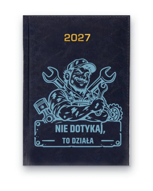 Kalendarz książkowy BALADEK 2027 z grawerem: Mechanik — Nie dotykaj, to działa