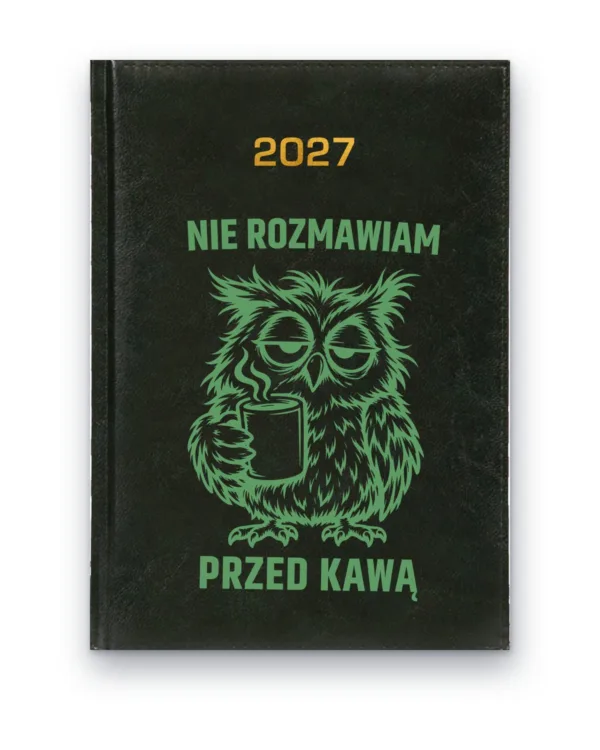 Kalendarz książkowy BALADEK 2027 z grawerem: Sowa — Nie rozmawiam przed kawą