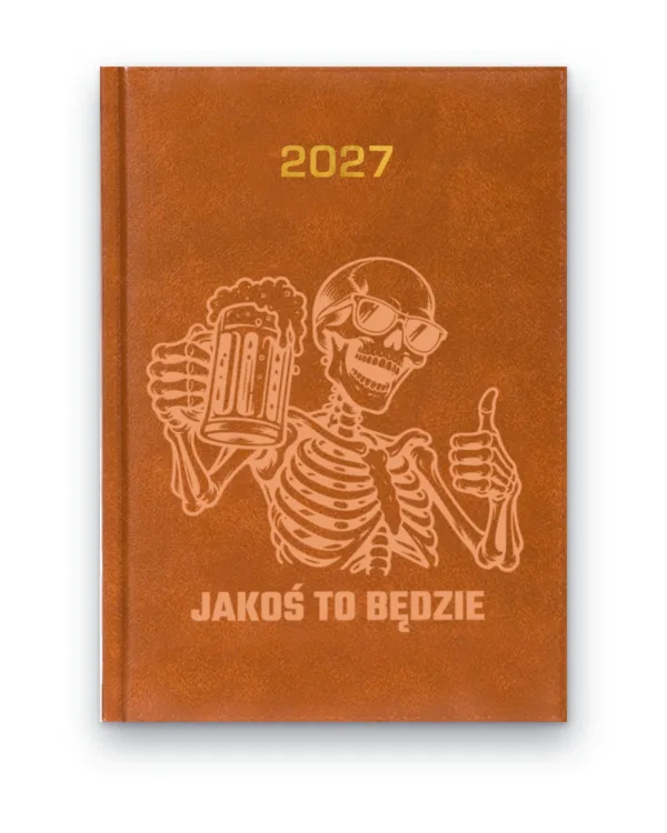 Kalendarz książkowy BALADEK 2027 z grawerem: Szkielet z piwem — Jakoś to będzie