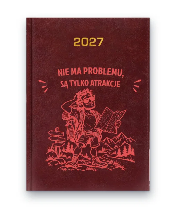 Kalendarz książkowy BALADEK 2027 z grawerem: Turysta — Nie ma problemu, są tylko atrakcje