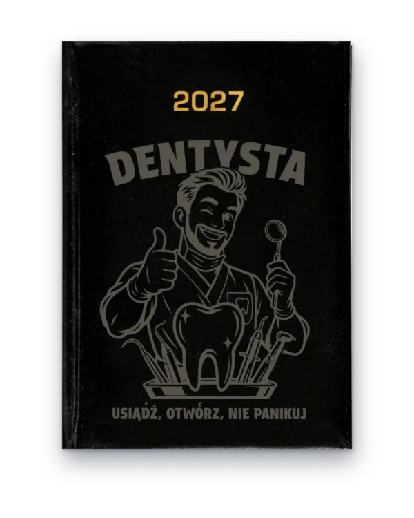 Kalendarz książkowy BALADEK 2027 z grawerem: Dentysta — Usiądź, otwórz, nie panikuj