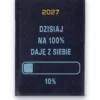 Kalendarz książkowy BALADEK 2027 z grawerem: Dzisiaj na 100% daję z siebie 10%