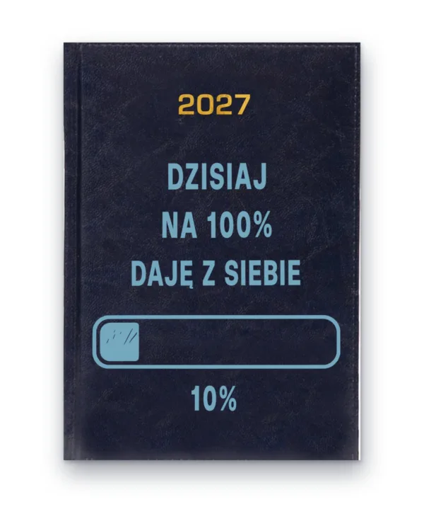 Kalendarz książkowy BALADEK 2027 z grawerem: Dzisiaj na 100% daję z siebie 10%