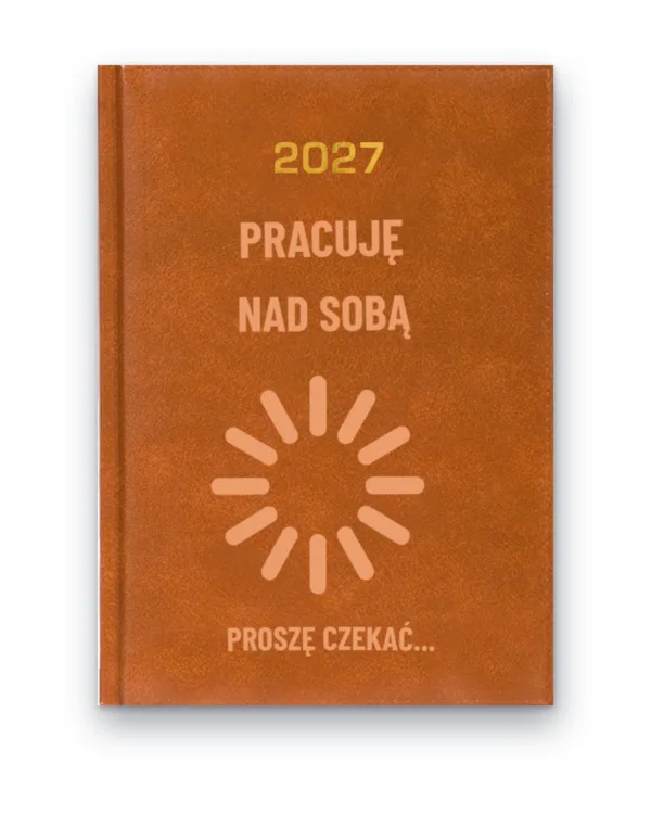 Kalendarz książkowy BALADEK 2027 z grawerem: Pracuję nad sobą — proszę czekać