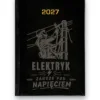 Kalendarz książkowy BALADEK 2027 z grawerem: Elektryk — Zawsze pod napięciem