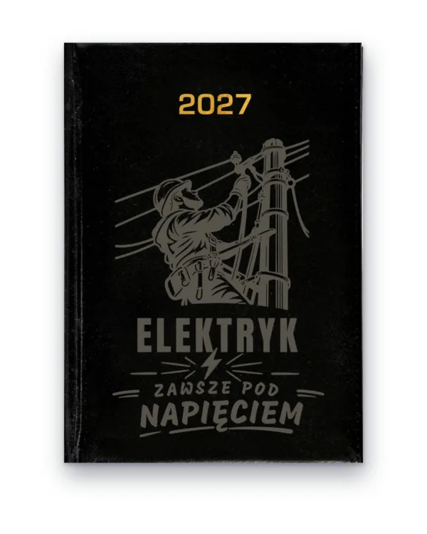 Kalendarz książkowy BALADEK 2027 z grawerem: Elektryk — Zawsze pod napięciem