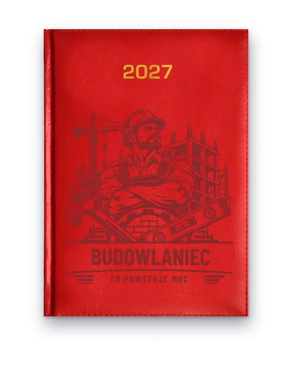 Kalendarz książkowy BALADEK 2027 z grawerem: Budowlaniec — Tu powstaje moc