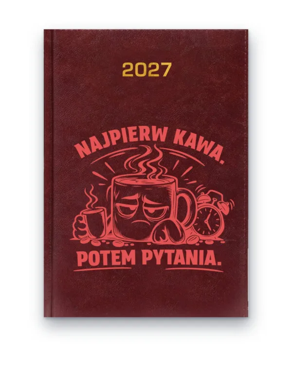 Kalendarz książkowy BALADEK 2027 z grawerem: Kubek — Najpierw kawa, potem pytania