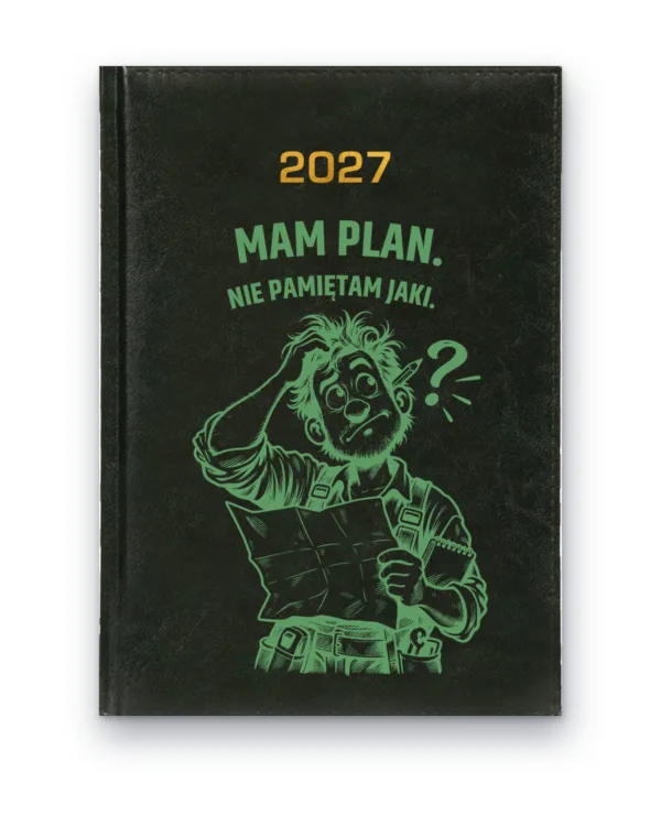 Kalendarz książkowy BALADEK 2027 z grawerem: Mam plan. Nie pamiętam jaki