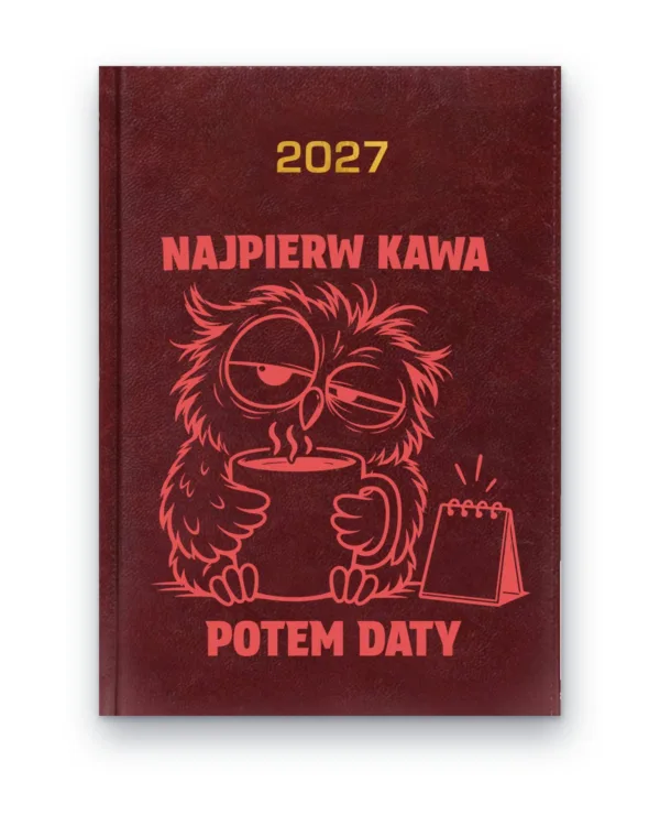 Kalendarz książkowy BALADEK 2027 z grawerem: Sowa z kawą — Najpierw kawa, potem daty