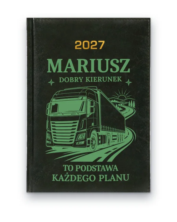 Kalendarz książkowy BALADEK 2027 z grawerem: Imię + kierowca ciężarówki — Dobry kierunek