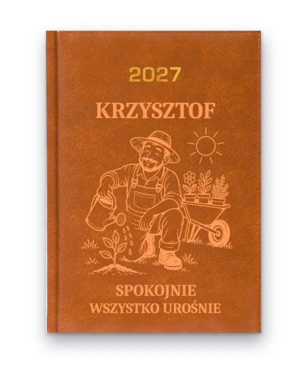 Kalendarz książkowy BALADEK 2027 z grawerem: Imię + ogrodnik — Spokojnie, wszystko urośnie