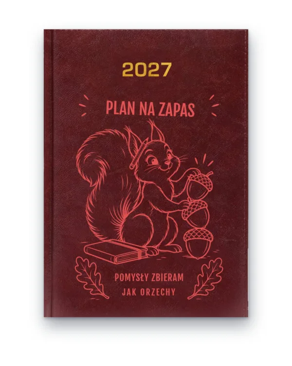 Kalendarz książkowy BALADEK 2027 z grawerem: Wiewiórka z żołędziami — Plan na zapas