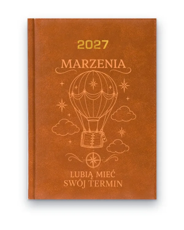 Kalendarz książkowy BALADEK 2027 z grawerem: Balon — Marzenia lubią mieć swój termin