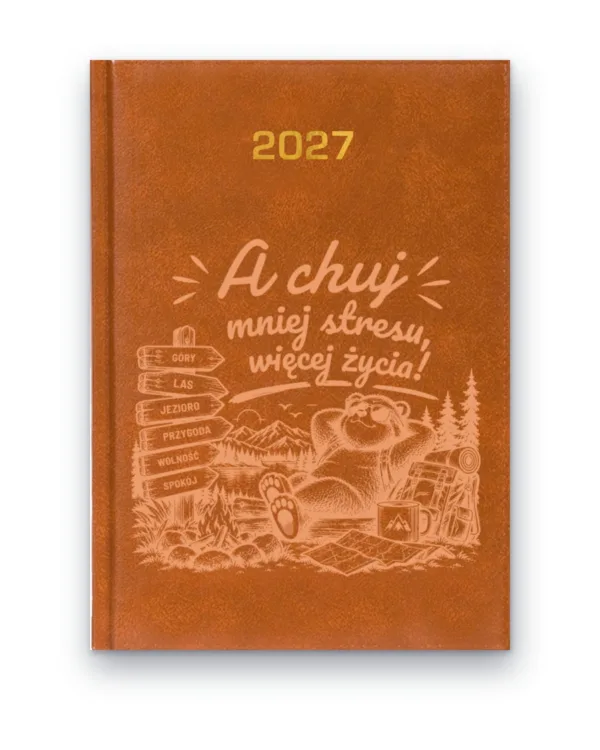 Kalendarz książkowy BALADEK 2027 z grawerem: Miś w górach — A chuj, mniej stresu, więcej życia
