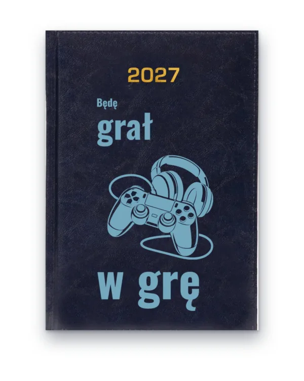 Kalendarz książkowy BALADEK 2027 z grawerem: Pad i słuchawki — Będę grał w grę