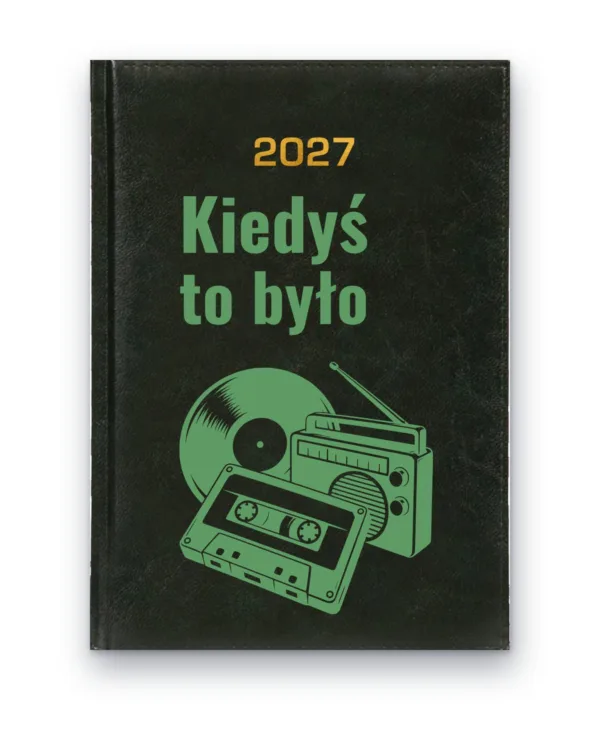 Kalendarz książkowy BALADEK 2027 z grawerem: Płyta, radio i kaseta — Kiedyś to było
