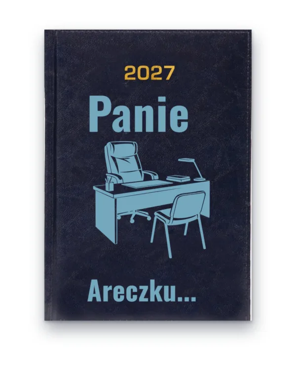 Kalendarz książkowy BALADEK 2027 z grawerem: Biurko szefa — Panie Areczku...