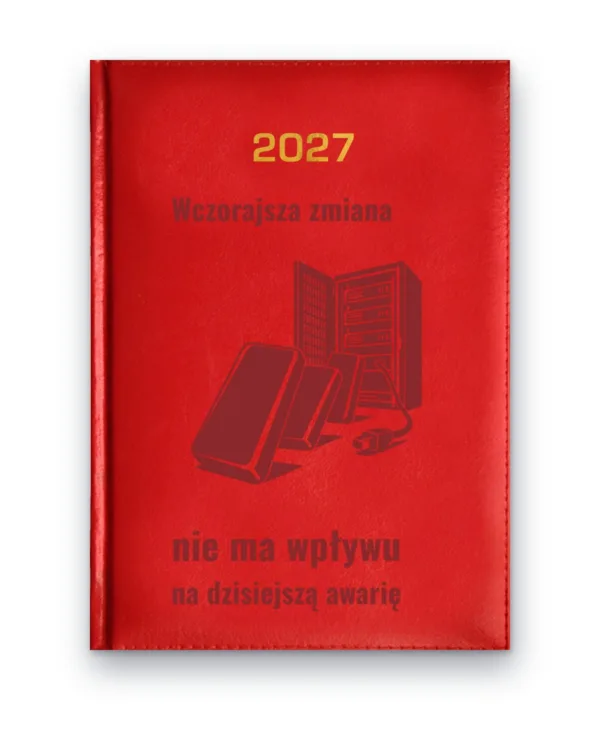 Kalendarz książkowy BALADEK 2027 z grawerem: Serwer i kabel — Wczorajsza zmiana nie ma wpływu na dzisiejszą awarię
