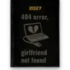 Kalendarz książkowy BALADEK 2027 z grawerem: Laptop ze złamanym sercem — 404 error, girlfriend not found