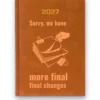 Kalendarz książkowy BALADEK 2027 z grawerem: Stos poprawek — Sorry, we have more final final changes