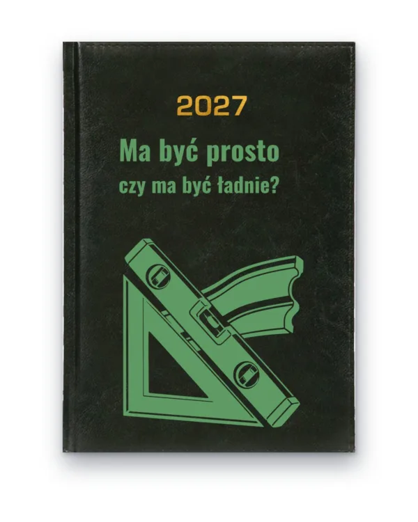 Kalendarz książkowy BALADEK 2027 z grawerem: Poziomica i ekierka — Ma być prosto czy ma być ładnie?