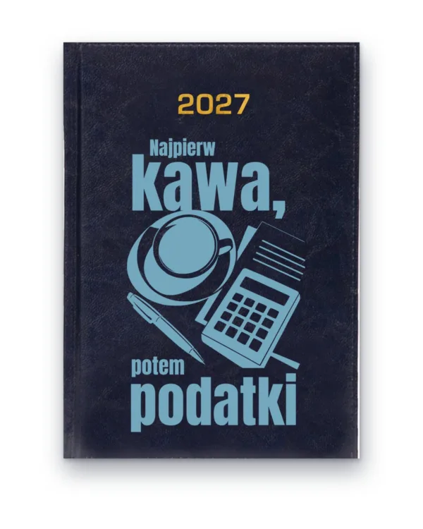 Kalendarz książkowy BALADEK 2027 z grawerem: Kawa i kalkulator — Najpierw kawa, potem podatki