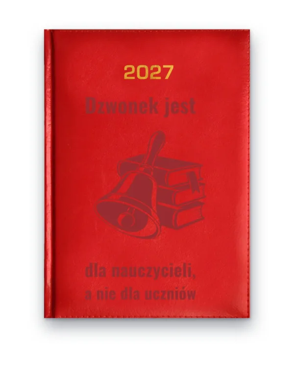 Kalendarz książkowy BALADEK 2027 z grawerem: Dzwonek na książkach — Dzwonek jest dla nauczycieli, a nie dla uczniów