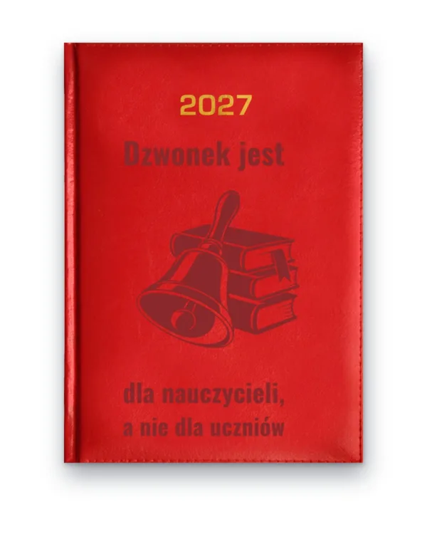 Kalendarz książkowy BALADEK 2027 z grawerem: Dzwonek na książkach — Dzwonek jest dla nauczycieli, a nie dla uczniów