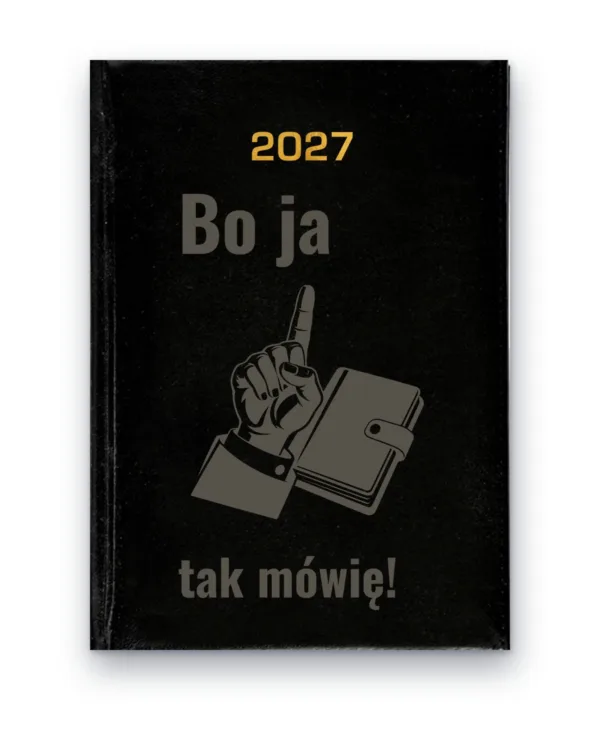 Kalendarz książkowy BALADEK 2027 z grawerem: Palec w górze i notes — Bo ja tak mówię!