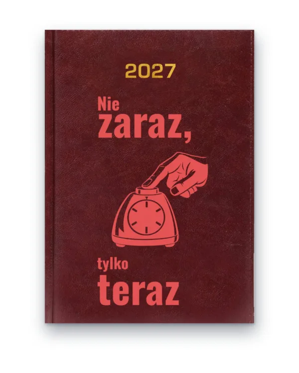 Kalendarz książkowy BALADEK 2027 z grawerem: Minutnik — Nie zaraz, tylko teraz