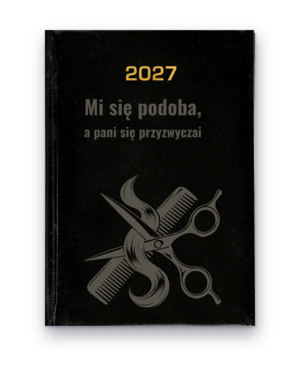 Kalendarz książkowy BALADEK 2027 z grawerem: Nożyczki i grzebień — Mi się podoba, a pani się przyzwyczai
