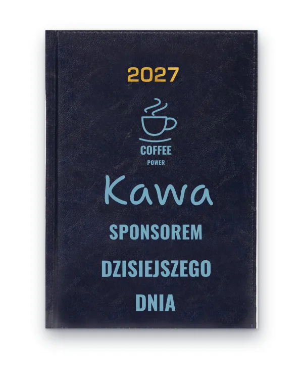 Kalendarz książkowy BALADEK 2027 z grawerem: Filiżanka kawy — Kawa sponsorem dzisiejszego dnia